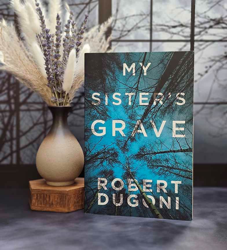 My Sister's Grave by Robert Dugoni