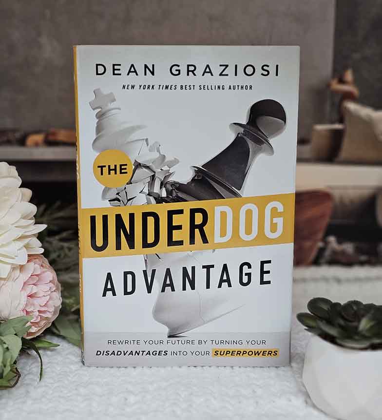 The Underdog Advantage by Dean Graziosi