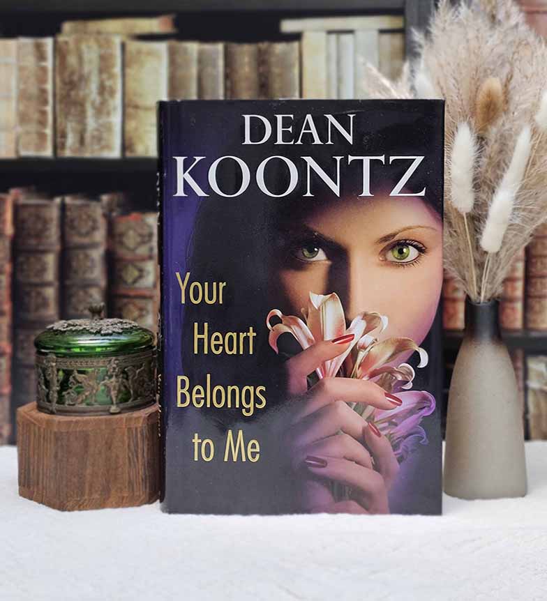 Your Heart Belongs to Me by Dean Koontz