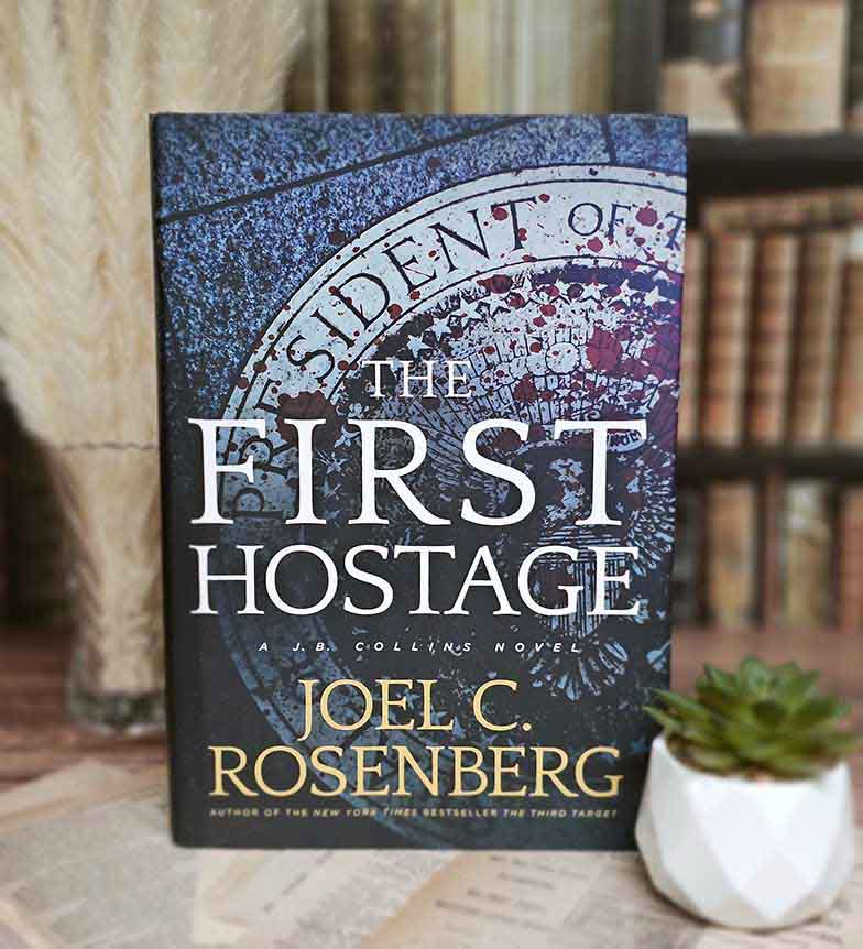 The First Hostage by Joel C. Rosenberg