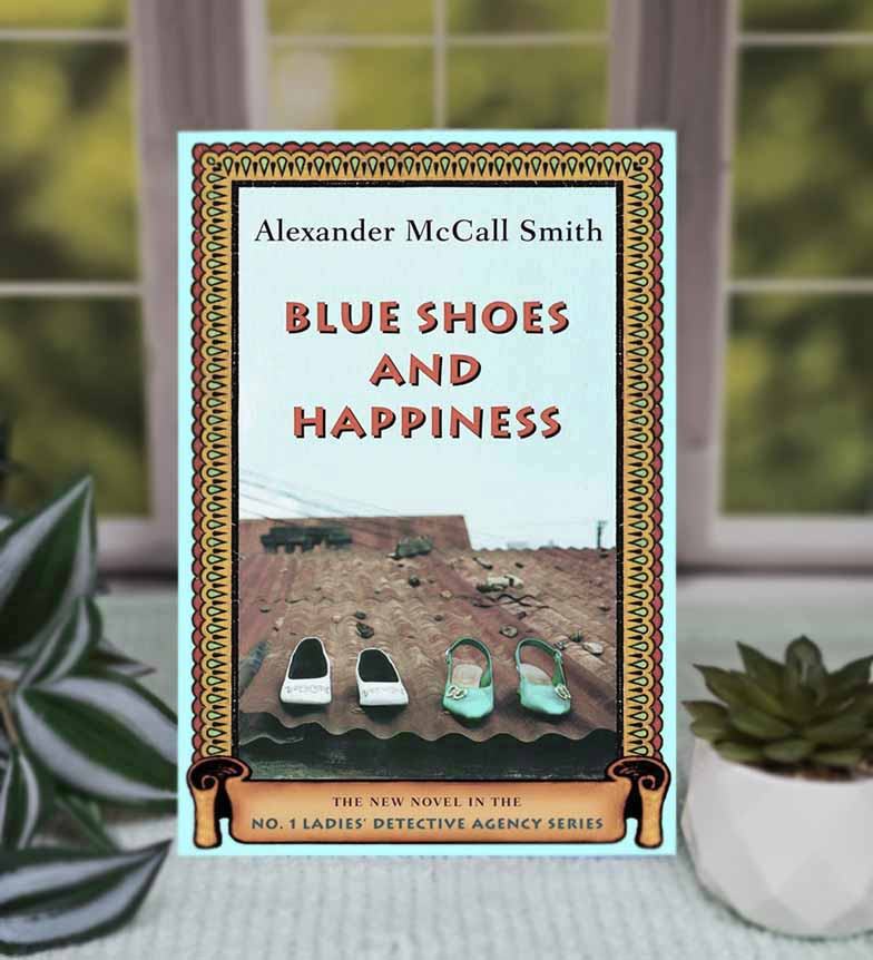 Blue Shoes and Happiness by Alexander McCall Smith