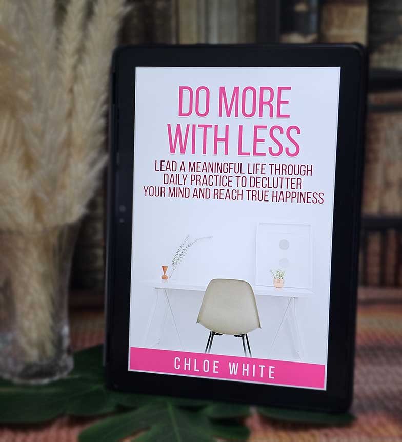 Do More with Less by Chloe White