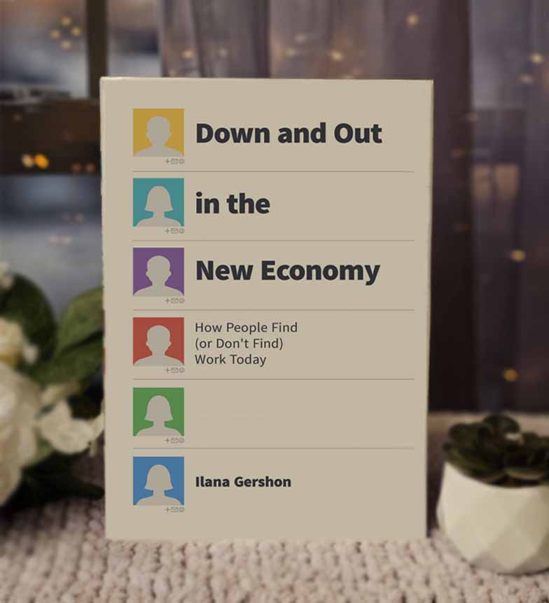 Down and Out in the New Economy by Ilana Gershon