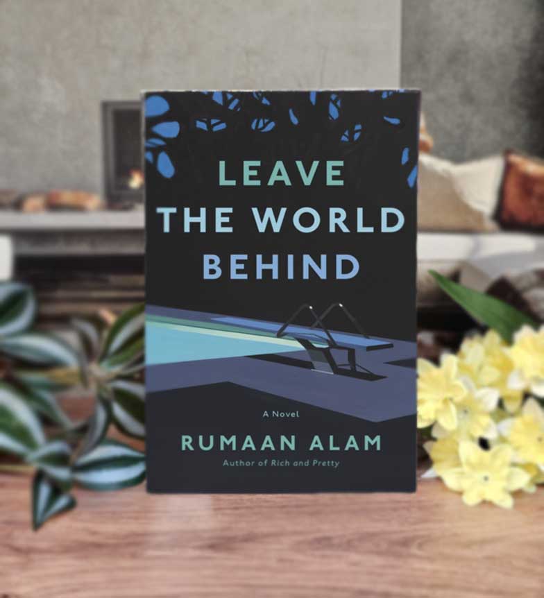 Leave the World Behind by Rumaan Alam