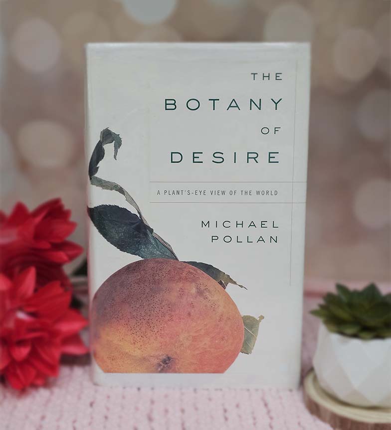 The Botany of Desire by Michael Pollan