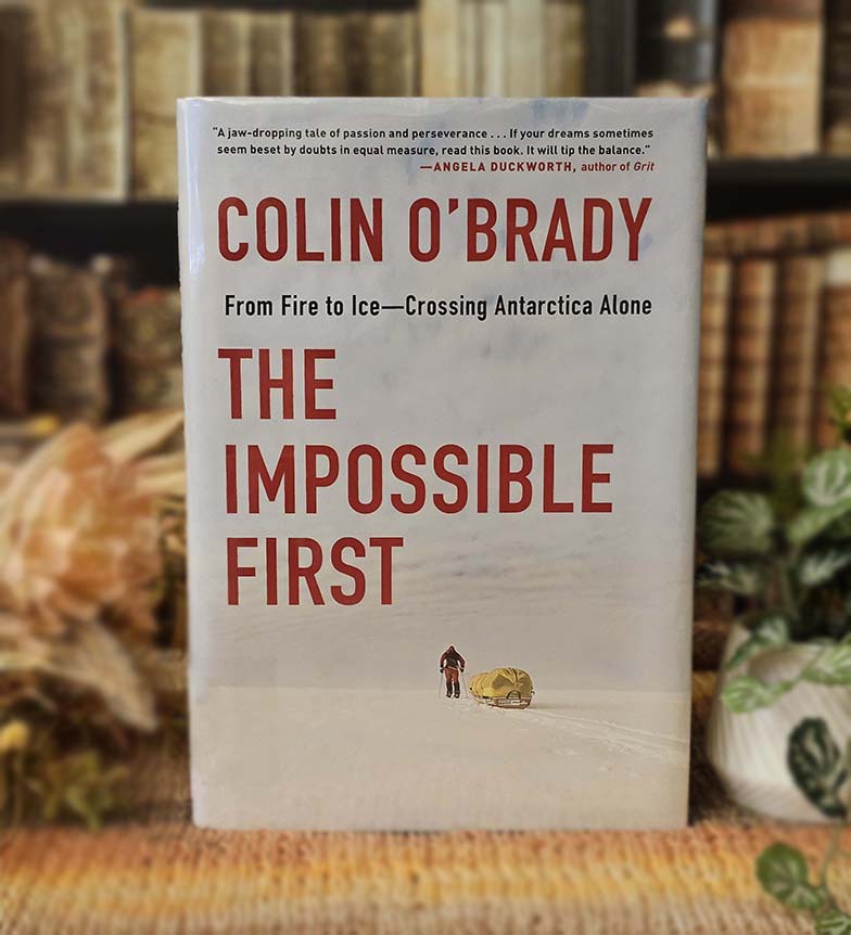 The Impossible First by Colin O'Brady