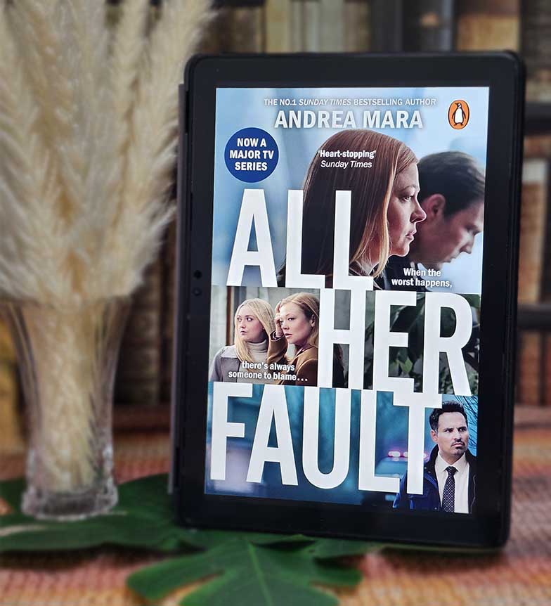 All Her Fault by Andrea Mara