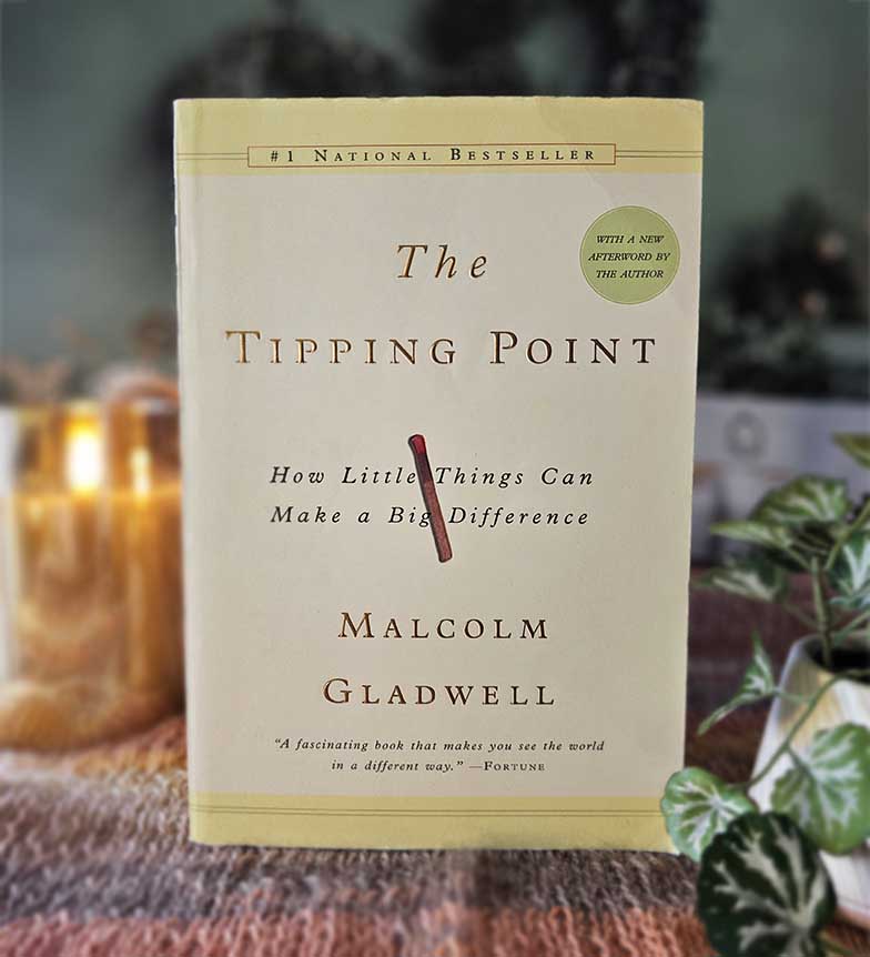 The Tipping Point by Malcolm Gladwell